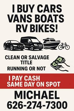 I Buy Cars Trucks Vans Rvs Boats Bikes I Pay cash Same Day 1