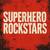 SUPERHERO ROCKSTARS looking for DRUMMER & BASSIST 6 thumbnail