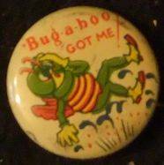 Bug-a-boo Exterminator Button 1