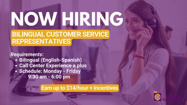 NOW HIRING: Bilingual Customer Service Representatives 1