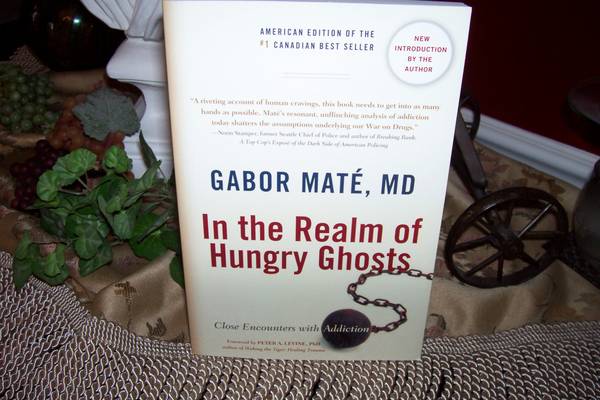 New book  IN the realm of hungry ghosts * Author Gabor Mate 1