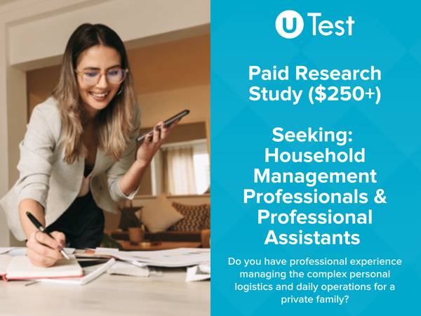 Household Management or Professional Assistants- Paid Study $250 1