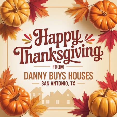 Happy Thanksgiving From Danny Buys Houses 1