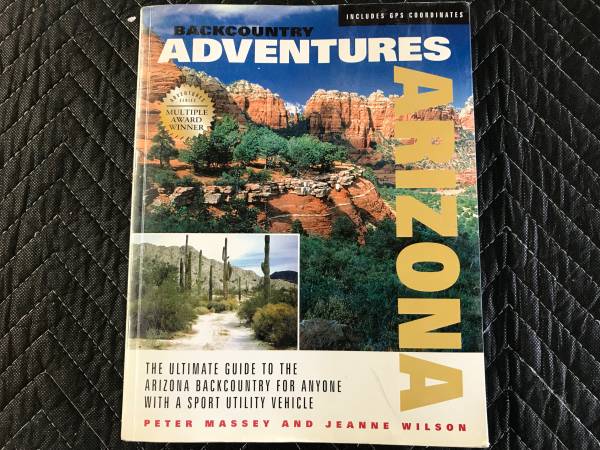 Backcountry Adventures Arizona: The Ultimate Guide to the Arizona 1