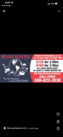 Moving Masters LLC. 2 men $125hr/Truck 1