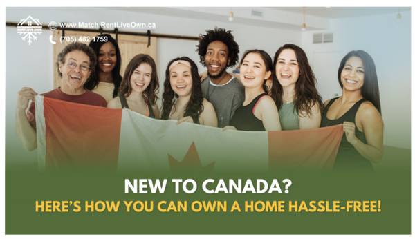 New to Canada? Here’s How You Can Own a Home Hassle-free 1