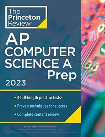 Princeton Review AP Computer Science a Prep, 2023: 4 Practice Tests 1
