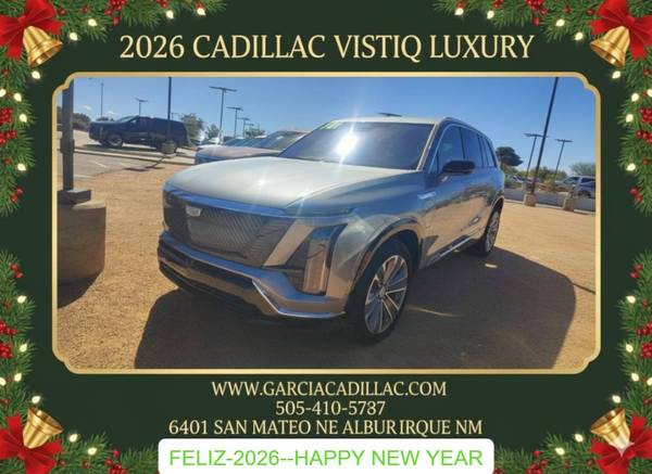 2026 CADILLAC VISTIQ LUXURY     WWW.GARCIACADILLAC.COM 1