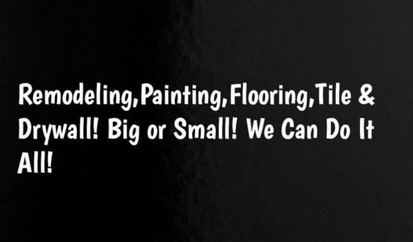 Remodeling,Drywall,Flooring,Tile,Windows,Doors,Etc. 1