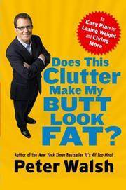 An Easy Plan for Losing Weight-Does This Clutter Make My Butt Look Fat 1