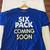 SIX PACK COMING SOON T-SHIRT SIZE 2XL RIGHTEOUS RELICS 129 W. LAKE MEA 1 thumbnail