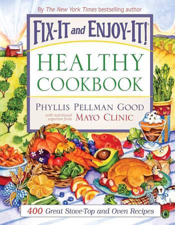 Fix-It and Enjoy-It Healthy Cookbook: 400 Great Stove-Top Recipes 1