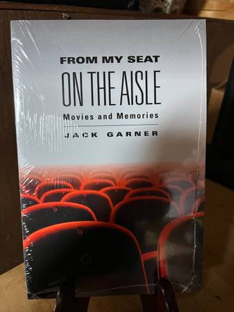 JACK GARNER From My Seat on the Aisle Movies and Memories Book NEW 1