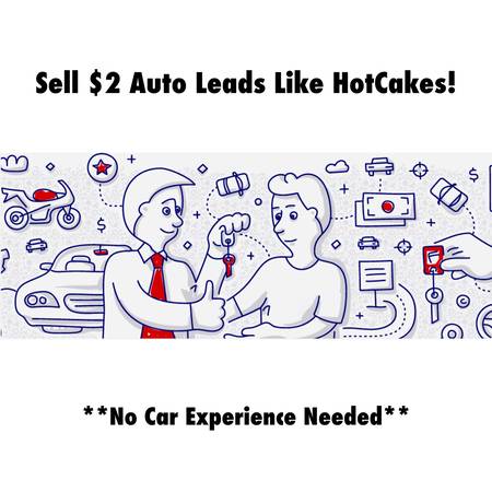 Stop What You're Doing. It's Not Working. Start Selling $2 Car Leads!! 1