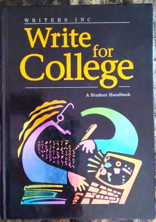 Writers Inc - Write for College - A Student Handbook 1