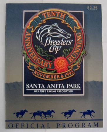 Breeders Cup Tenth Anniversary Program Santa Anita Park 11/6, 1993 1