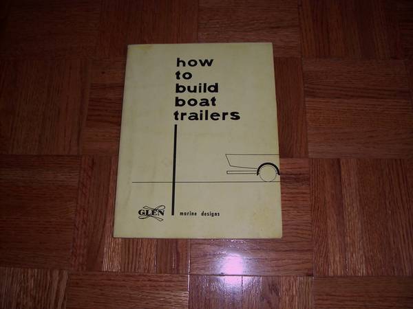 How To Build Boat Trailers By Glen Witt 1