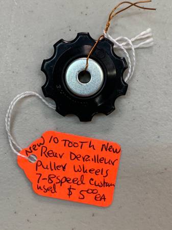 Bicycle, Rear Derailleur Pulley wheel 7 or 8 speed, 10 tooth  $5.00 ea 1