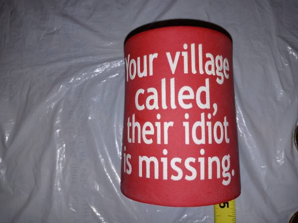 Vintage 90's Your Village Called Their Idiot Missing Koozie Coozie 1