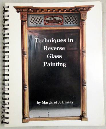 Techniques in Reverse Glass Painting, by Margaret Emery 1