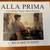 Alla Prima : Everything I Know about Painting  By Richard Schmid 1 thumbnail
