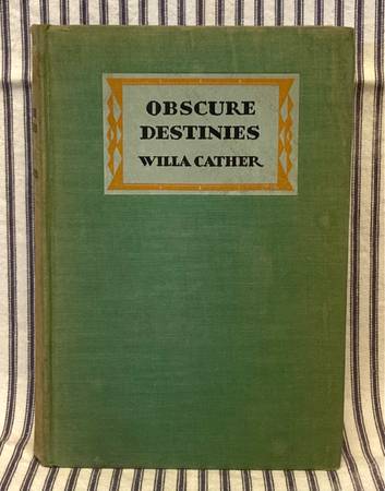 HC book Obscure Destinies by Willa Cather 1932 1st Ed 2nd print 1