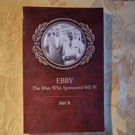Alcoholics Anonymous Bill Ws sponsor, Ebby, book and CDs 1