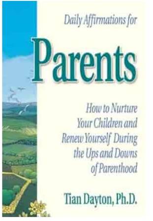 Daily Affirmation for Parents by Dr. Tian Dayton 1