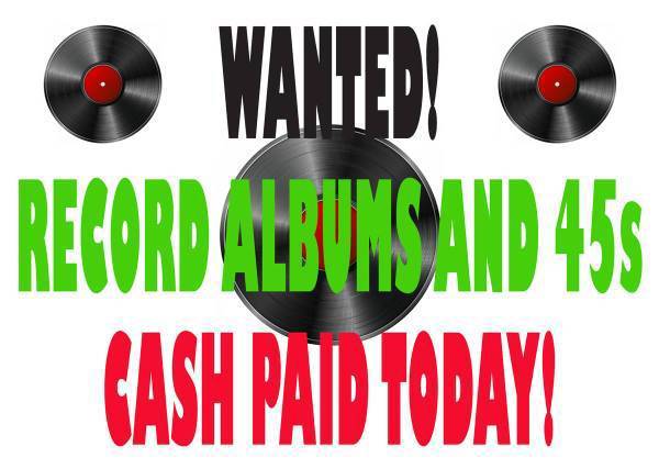 WANTED ANY TYPE RECORDS WILL PICK UP ORANGE CO INL EMP BUY TOP DOLLAR 1
