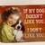 Vintage Look Metal Sign If My Dog Doesn’t Like You I Don’t Like You 16 1 thumbnail