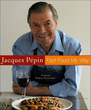 Jacques Pepin, Fast Food My Way 1