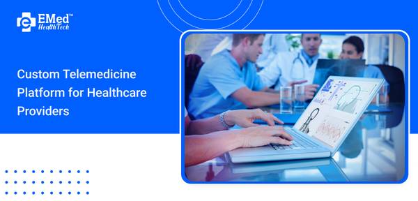 Custom Telemedicine Platform for Healthcare Providers 1