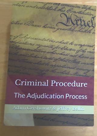 Criminal Procedure: The Adjudication Process by A. Gershowitz 1