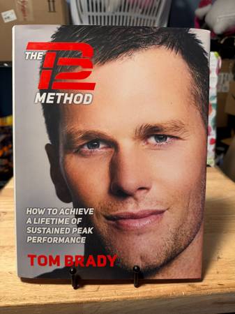 The TB12 Method: How to Achieve Lifetime Sustained Peak Performance Tom Brady 1