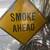 SMOKE AHEAD 30” x 30” sign - has some wear 1 thumbnail
