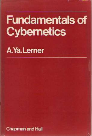 Fundamentals of Cybernetics by A.Ya. Lerner 1972 First English Edition 1