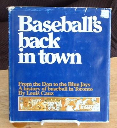 Baseball's Back In Town Book History Toronto Blue Jays 1