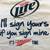 NEW MILLER LITE WILL SIGN YOURS IF YOU SIGN MINE WHITE T-SHIRTS 1 thumbnail