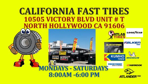 California Fast Tires - Open Mondays-Saturdays 1