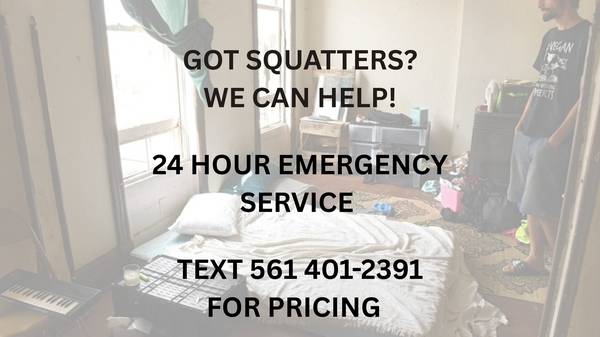 GOT SQUATTERS???? WE CAN HELP! 1