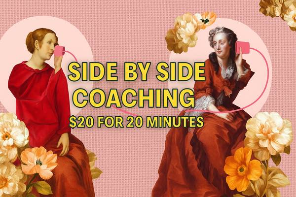 SIDE BY SIDE COACHING — $20 for 20 Minutes of Life Coaching! 1