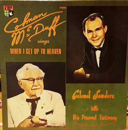 Colman McDuff, Colonel Sanders – Colman McDuff Sings When I Get Up To 1