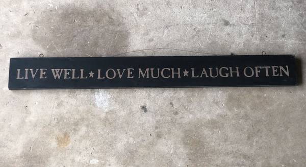Decorative Plaque/Sign/Decor: ‘Live Well, Love Much, Laugh Often’ 1