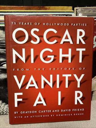 Oscar Night 75 Years of Hollywood Parties  Editors of Vanity FAIR 1