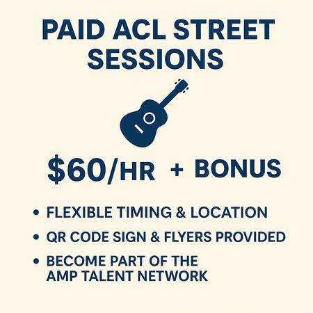 Paid ACL Street Sessions – $60 + tips + bonus 1