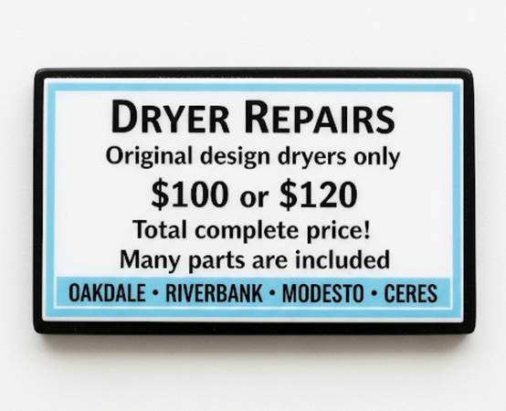 Dryer Repairs = No digital display dryers - $120 (Oakdale • Riverbank • Modesto • Ceres)63471299186817120