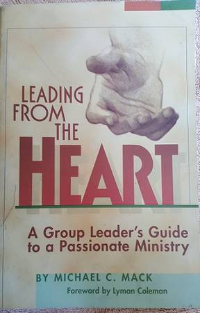 Leading From The Heart by Michael C. Mack 1