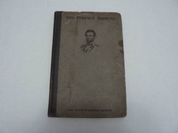 The Perfect Tribute 1914 - about Lincoln 1