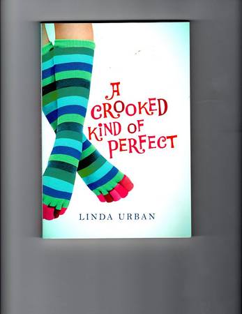 A Crooked Kind of Perfect by Linda Urban ($1.25) 1