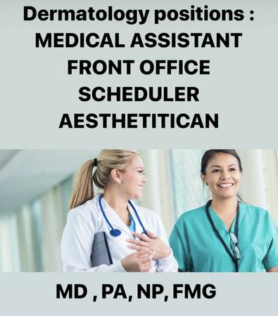 Dermatology Front Office| Medical Assistant | Clerk | Medical Graduate 1